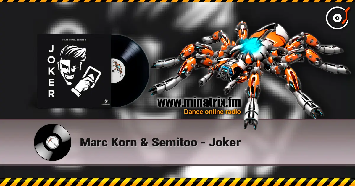 Marc Korn & Semitoo - Joker 高品质在线收听 | Minatrix.FM