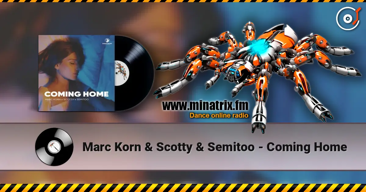 Marc Korn & Scotty & Semitoo - Coming Home 高品质在线收听 | Minatrix.FM