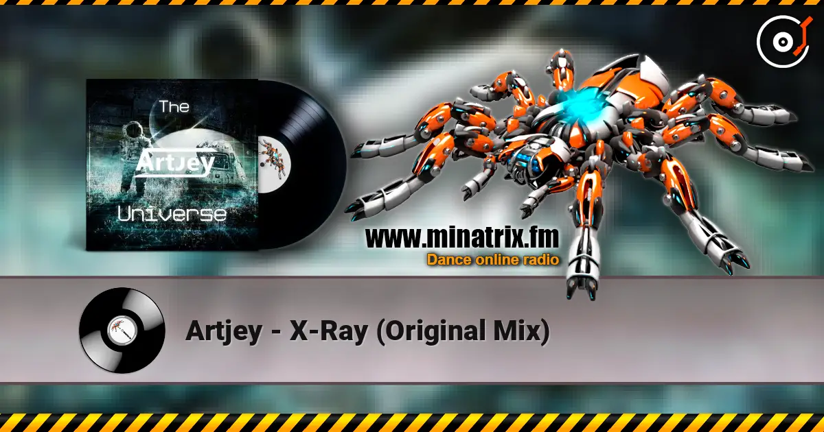 Artjey - X-Ray (Original Mix) 高品质在线收听 | Minatrix.FM