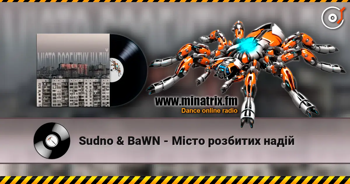Sudno & BaWN - Місто розбитих надій 高品质在线收听 | Minatrix.FM