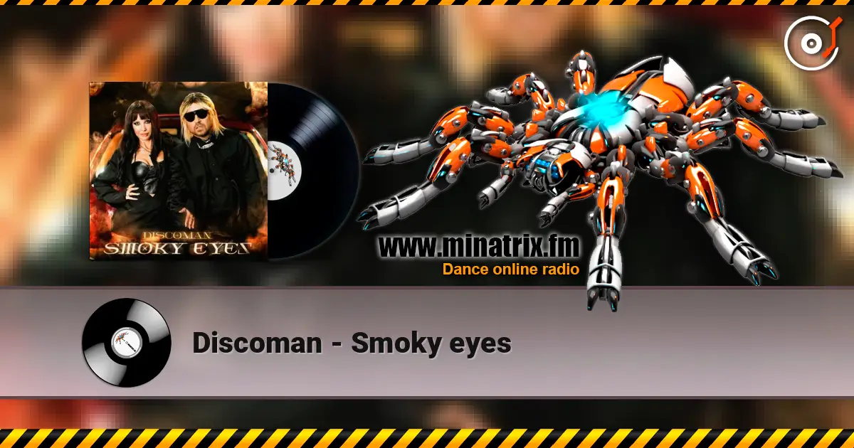 Discoman - Smoky eyes 高品质在线收听 | Minatrix.FM