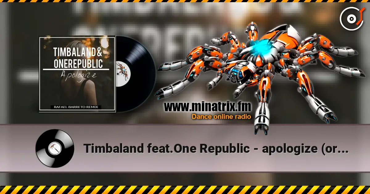 Timbaland feat.One Republic - apologize (original version) 高品质在线收听 | Minatrix.FM