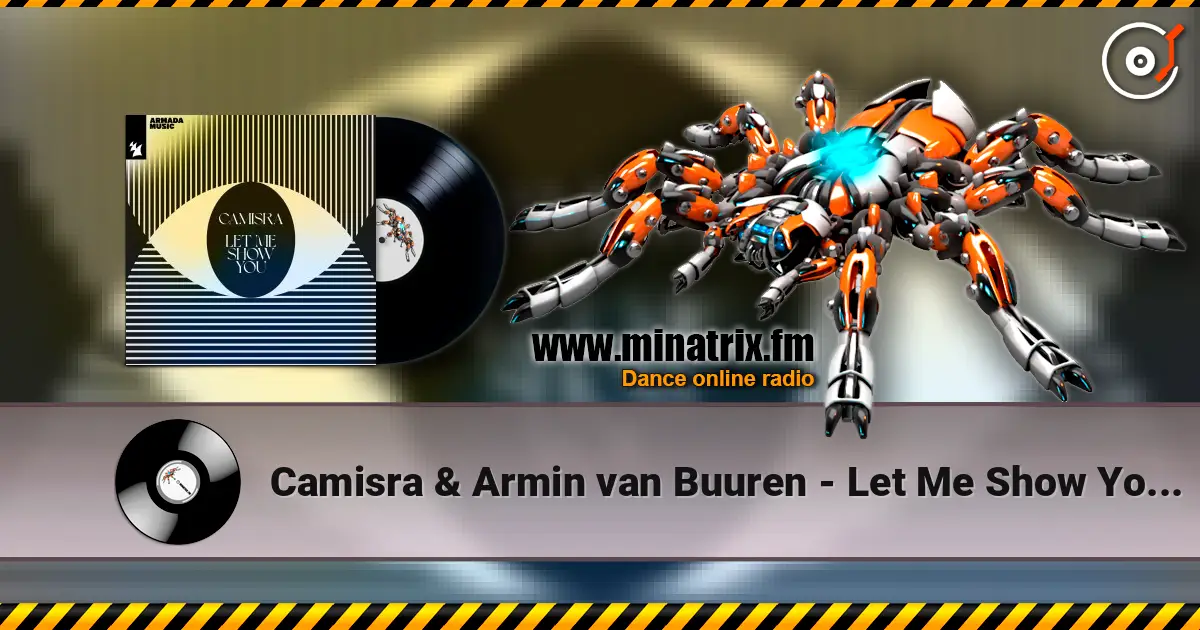 Camisra & Armin van Buuren - Let Me Show You (Extended Mix) 高品质在线收听 | Minatrix.FM