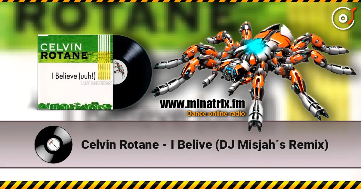 Celvin Rotane - I Belive (DJ Misjah´s Remix) listen online in high quality | Minatrix.FM