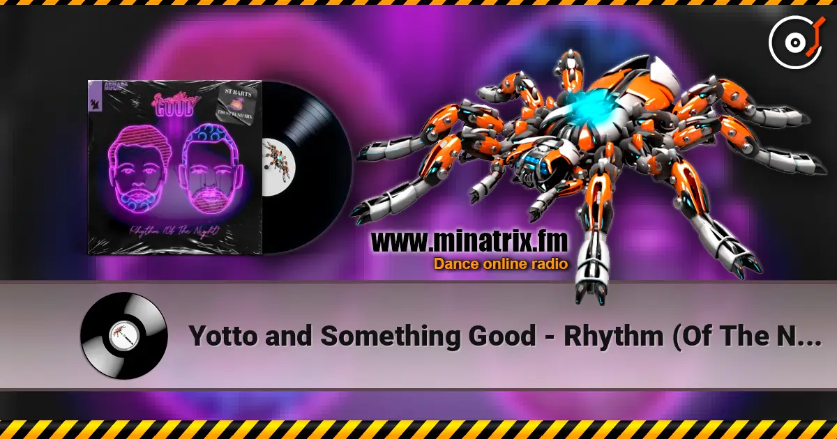 Yotto and Something Good - Rhythm (Of The Night) 高品质在线收听 | Minatrix.FM