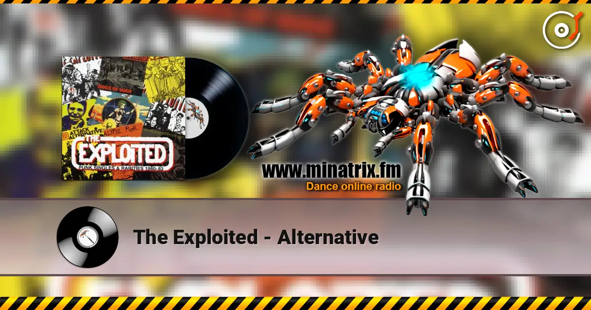 The Exploited - Alternative 高品质在线收听 | Minatrix.FM