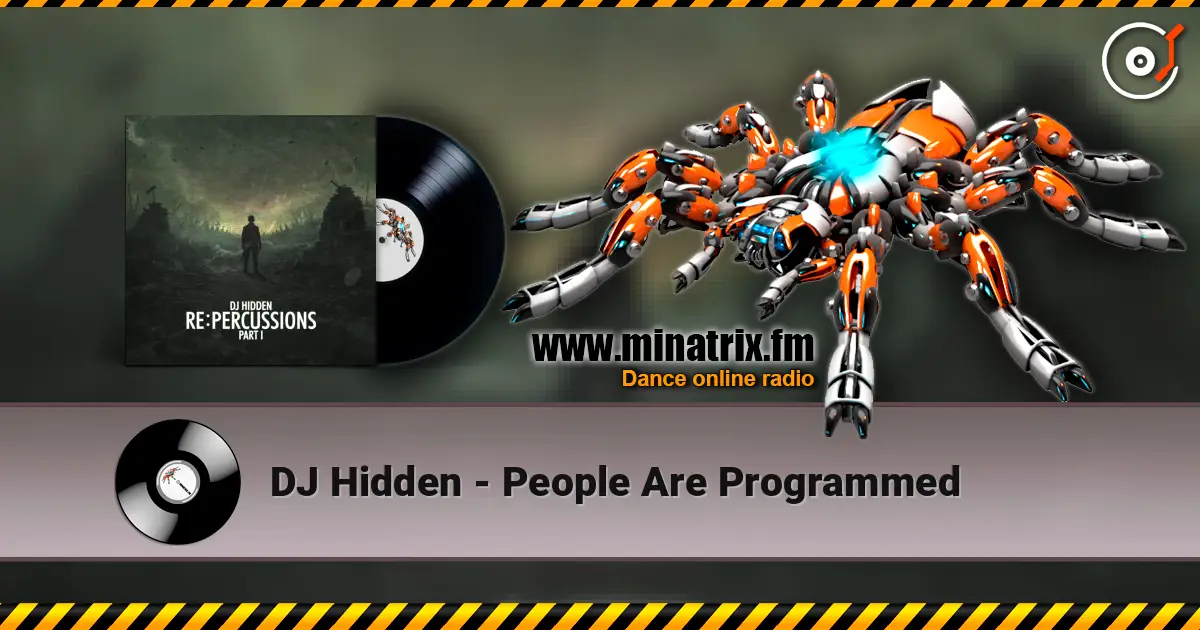 DJ Hidden - People Are Programmed 高品质在线收听 | Minatrix.FM