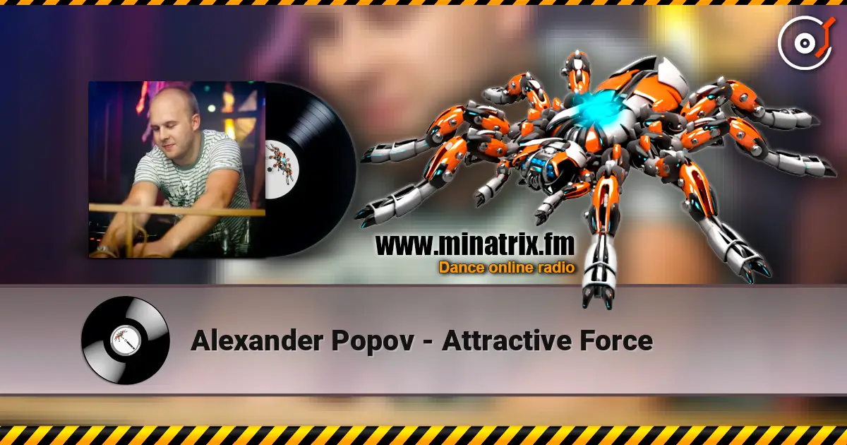 Alexander Popov - Attractive Force 高品质在线收听 | Minatrix.FM