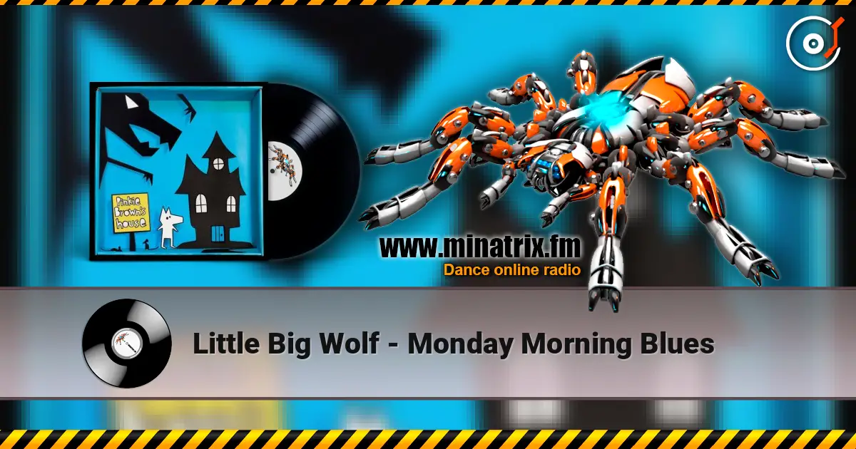 Little Big Wolf - Monday Morning Blues 高品质在线收听 | Minatrix.FM