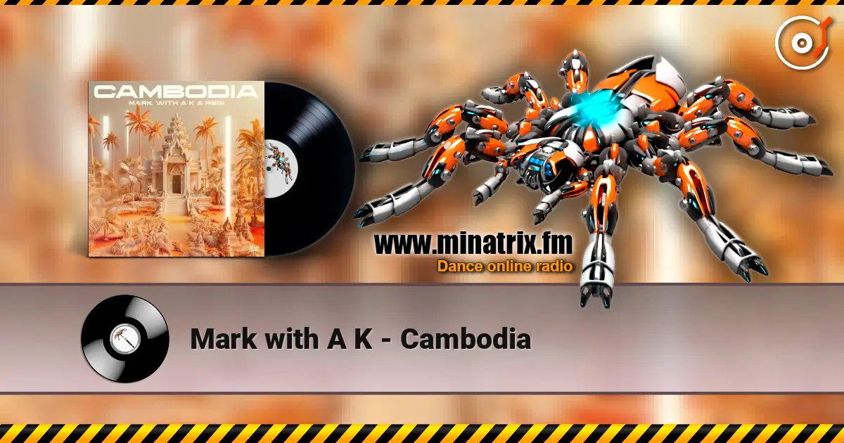 Mark with A K - Cambodia 高品质在线收听 | Minatrix.FM
