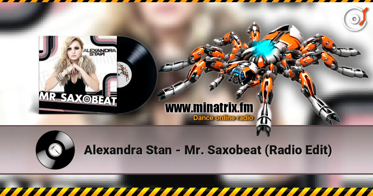 Alexandra Stan - Mr. Saxobeat (Radio Edit) 高品质在线收听 | Minatrix.FM