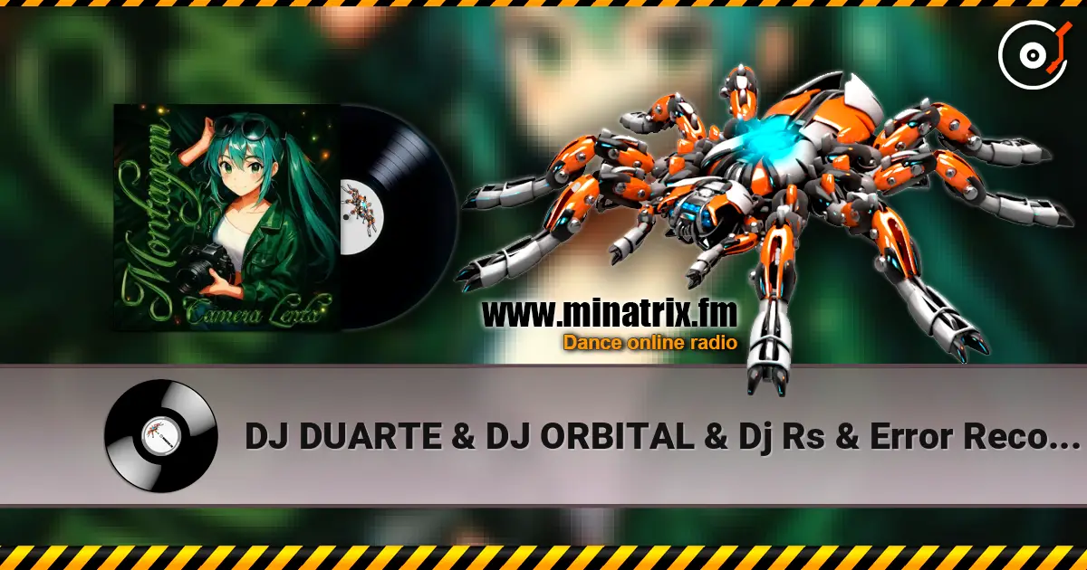 DJ DUARTE & DJ ORBITAL & Dj Rs & Error Records - MONTAGEM CAMERA LENTA 高品质在线收听 | Minatrix.FM