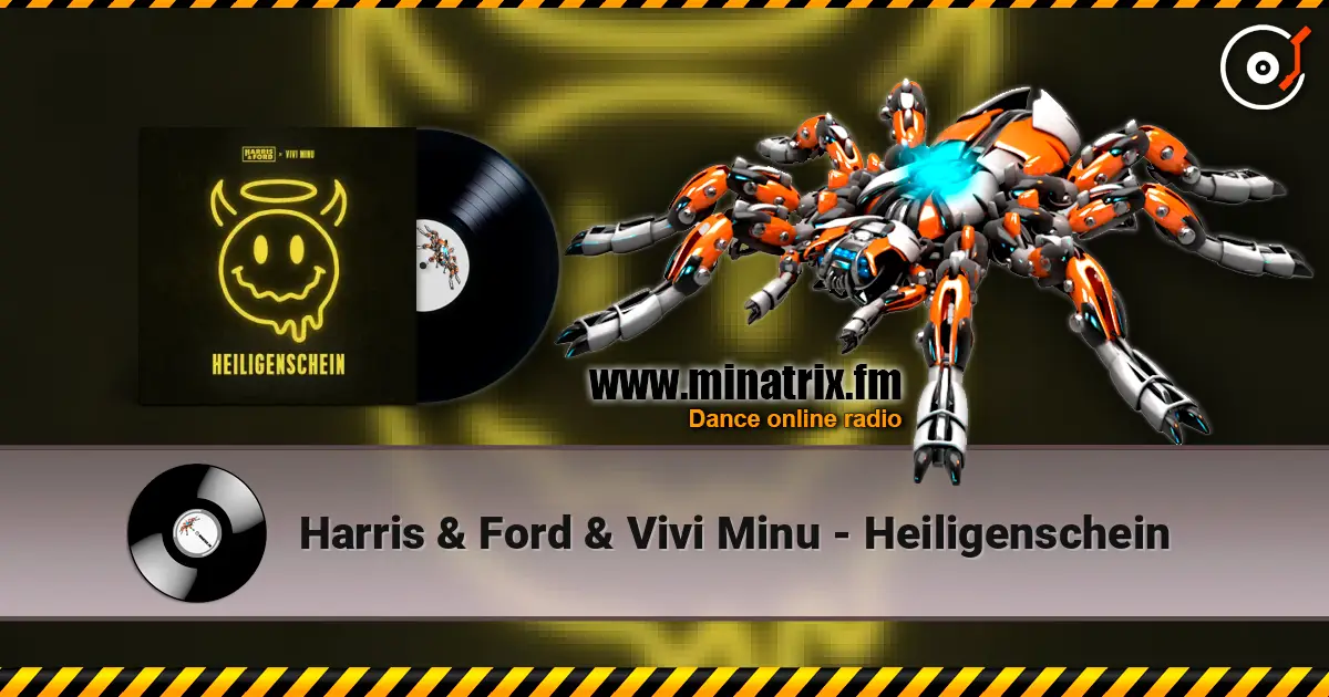 Harris & Ford & Vivi Minu - Heiligenschein 高品质在线收听 | Minatrix.FM