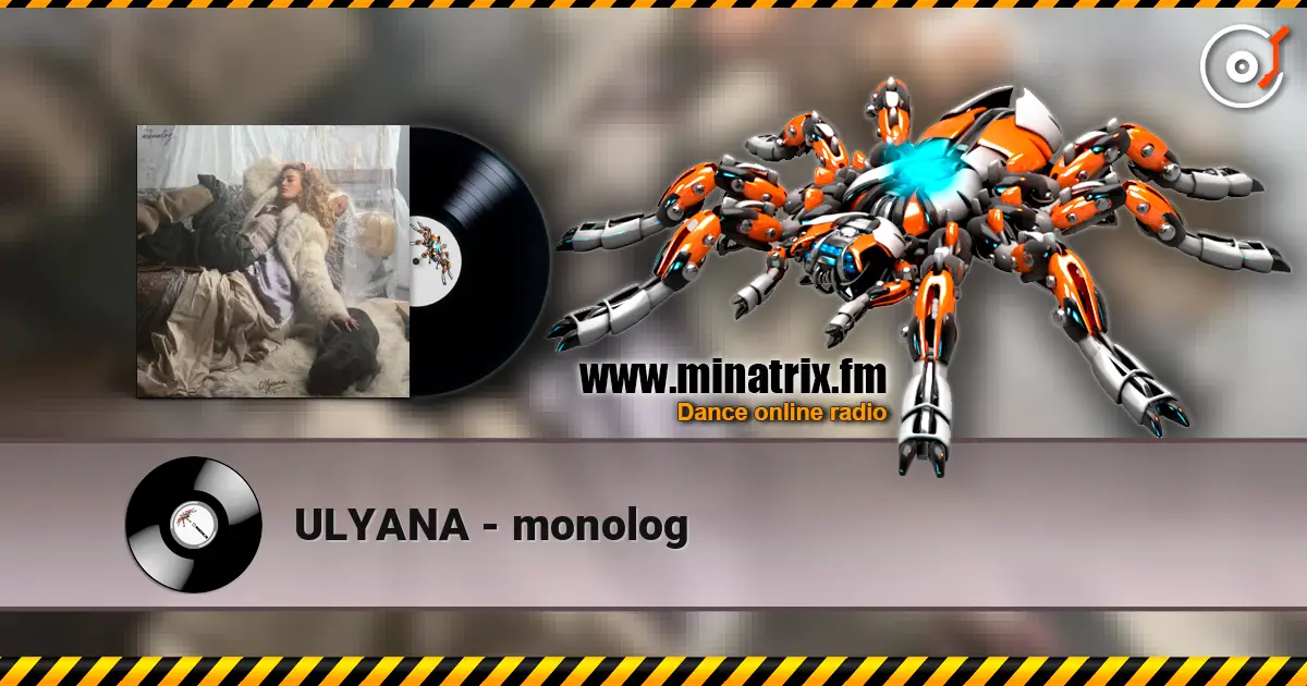 ULYANA - monolog 高品质在线收听 | Minatrix.FM