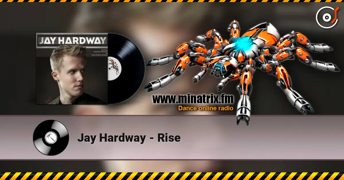 Jay Hardway - Rise 高品质在线收听 | Minatrix.FM