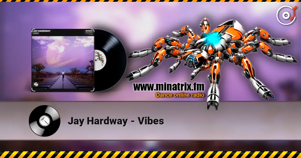 Jay Hardway - Vibes 高品质在线收听 | Minatrix.FM