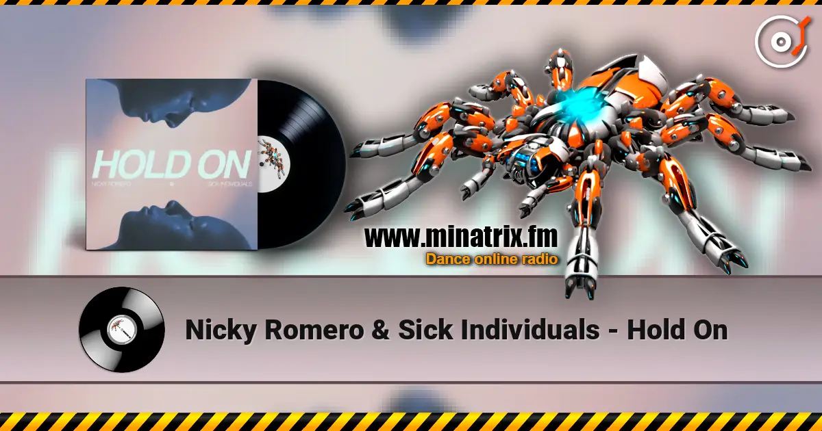 Nicky Romero & Sick Individuals - Hold On 高品质在线收听 | Minatrix.FM