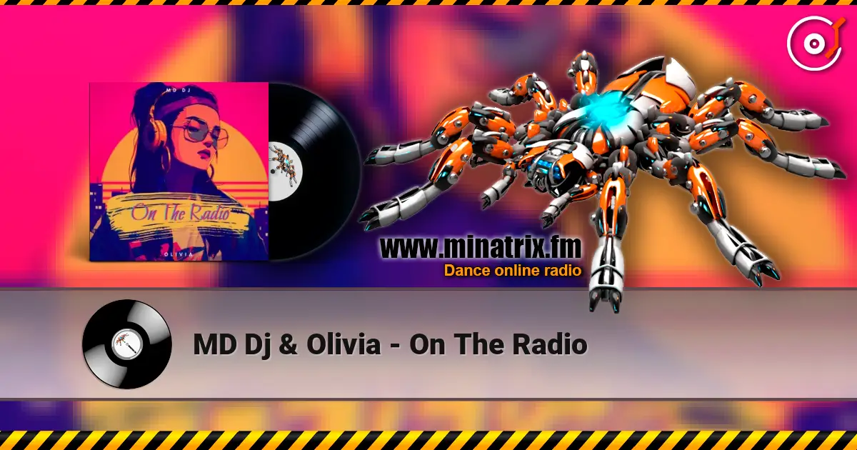 MD Dj & Olivia - On The Radio 高品质在线收听 | Minatrix.FM