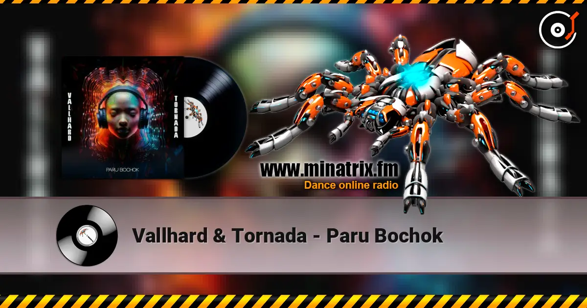 Vallhard & Tornada - Paru Bochok 高品质在线收听 | Minatrix.FM
