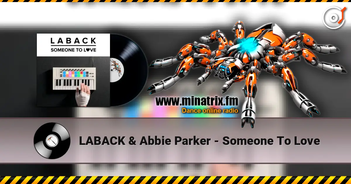 LABACK & Abbie Parker - Someone To Love 高品质在线收听 | Minatrix.FM