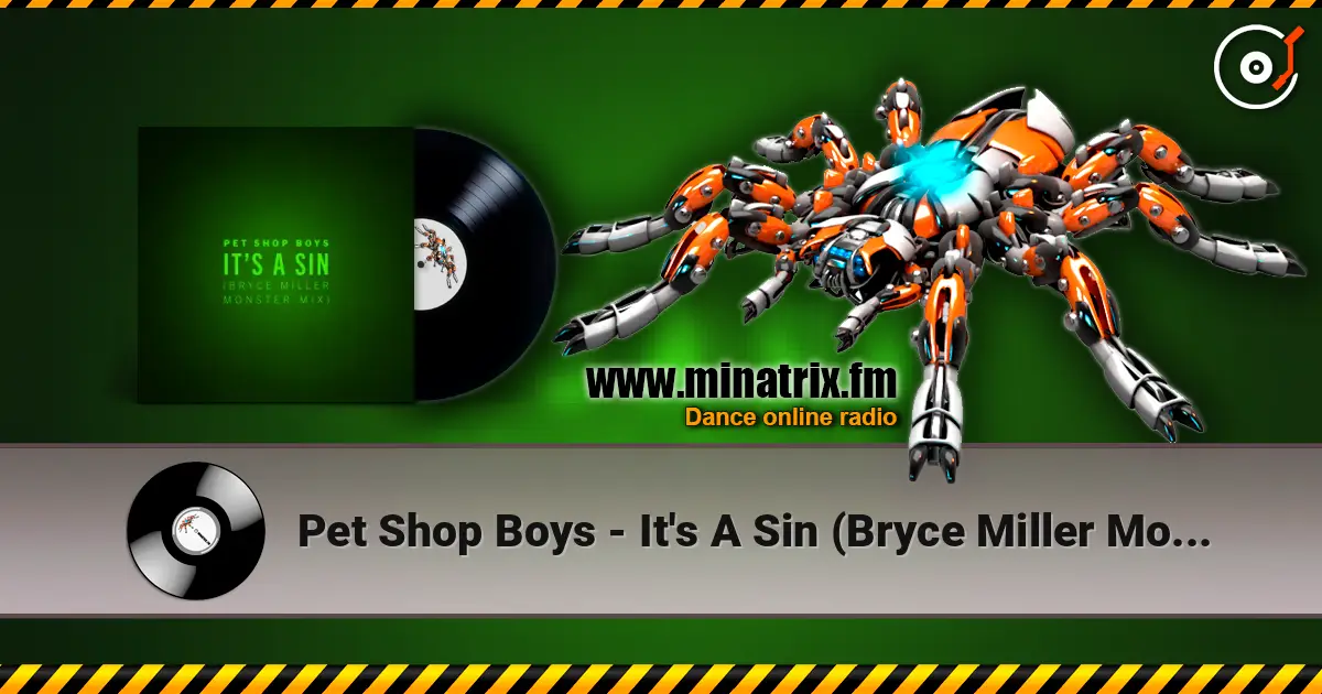 Pet Shop Boys - It's A Sin (Bryce Miller Monster Mix) 高品质在线收听 | Minatrix.FM