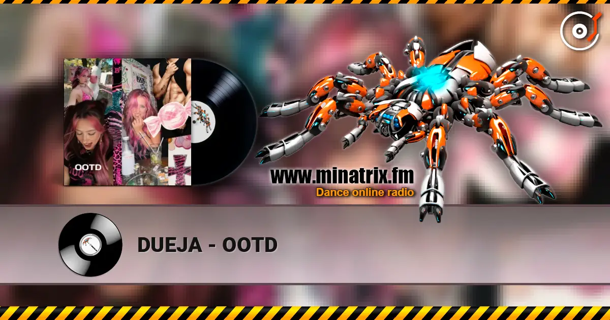 DUEJA - OOTD 高品质在线收听 | Minatrix.FM