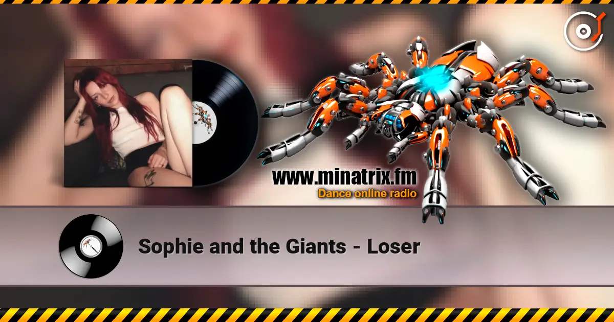 Sophie and the Giants - Loser 高品质在线收听 | Minatrix.FM