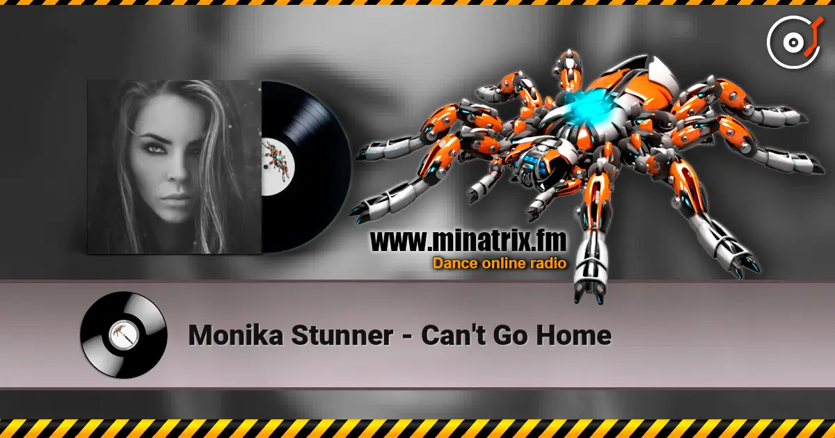 Monika Stunner - Can't Go Home 高品质在线收听 | Minatrix.FM