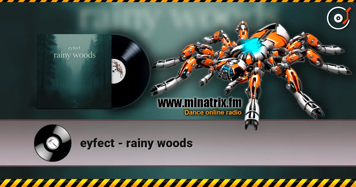 eyfect - rainy woods 高品质在线收听 | Minatrix.FM