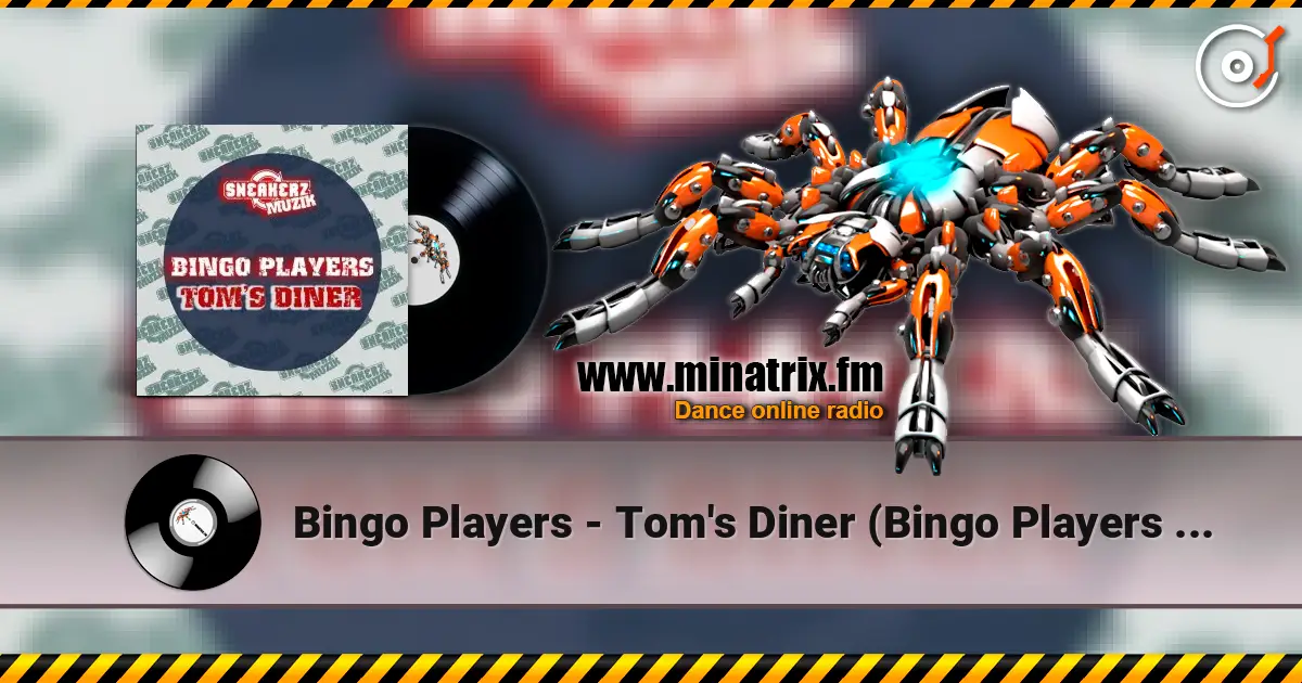 Bingo Players - Tom's Diner (Bingo Players 2016 Re-Work) 高品质在线收听 | Minatrix.FM