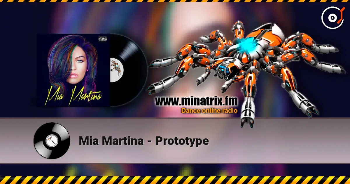 Mia Martina - Prototype 高品质在线收听 | Minatrix.FM