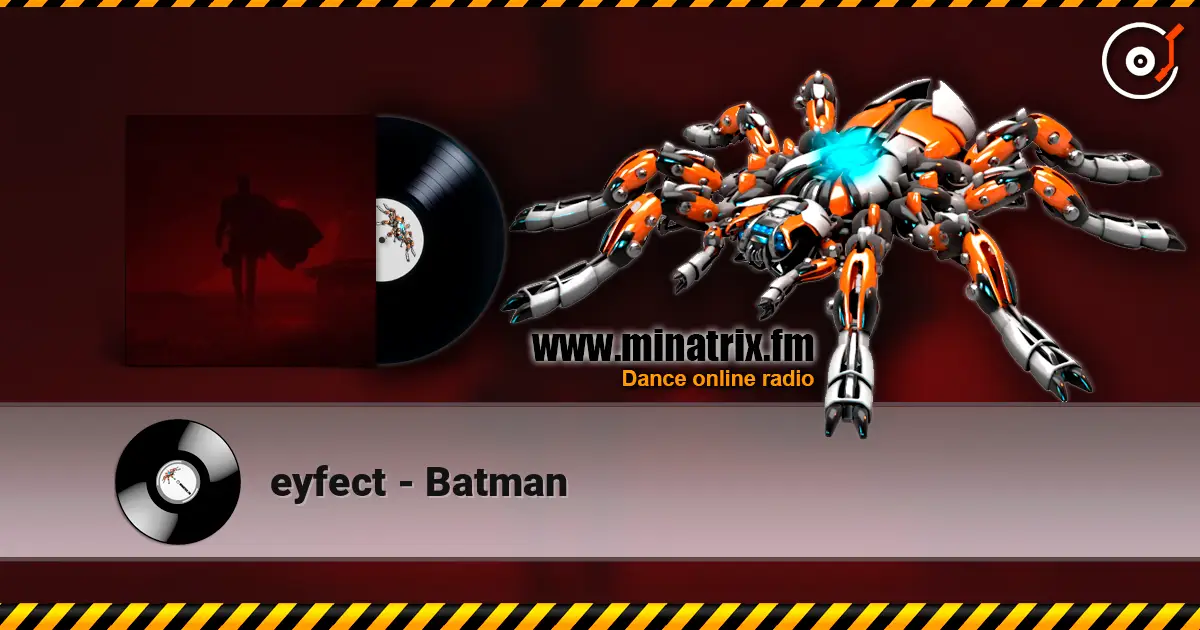 eyfect - Batman 高品质在线收听 | Minatrix.FM