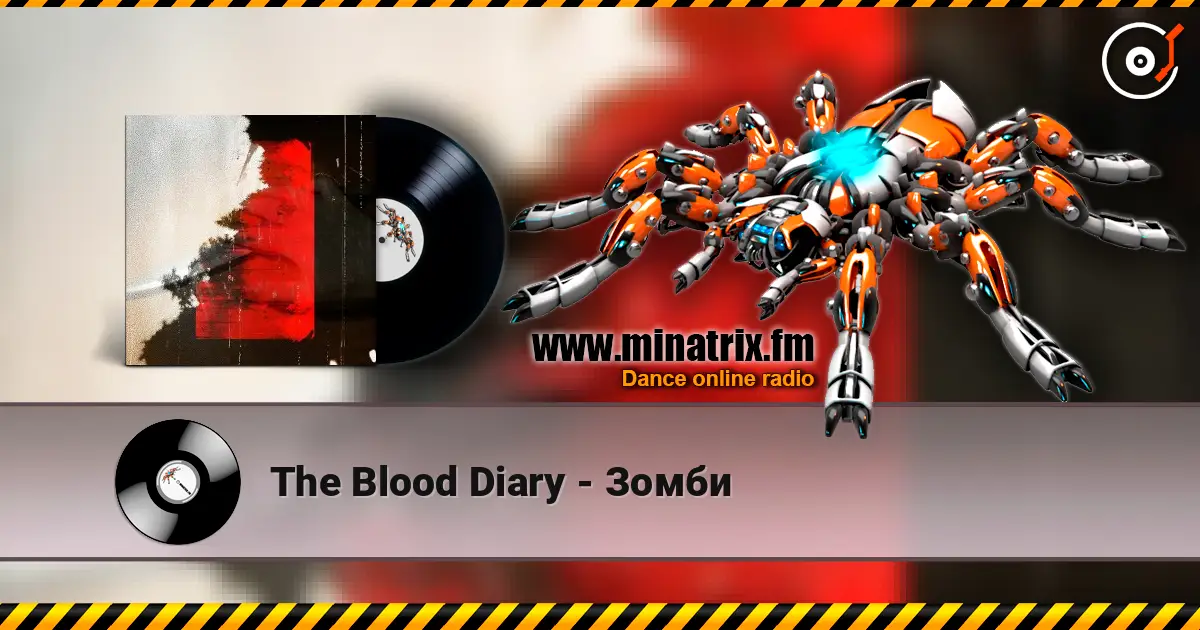 The Blood Diary - Зомби 高品质在线收听 | Minatrix.FM