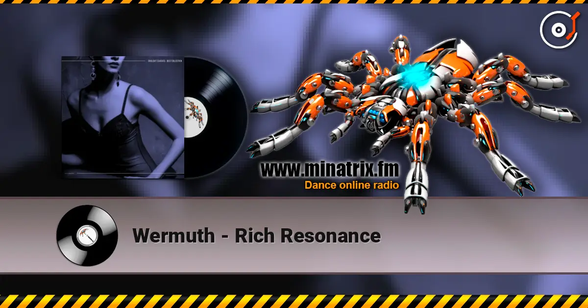 Wermuth - Rich Resonance 高品质在线收听 | Minatrix.FM