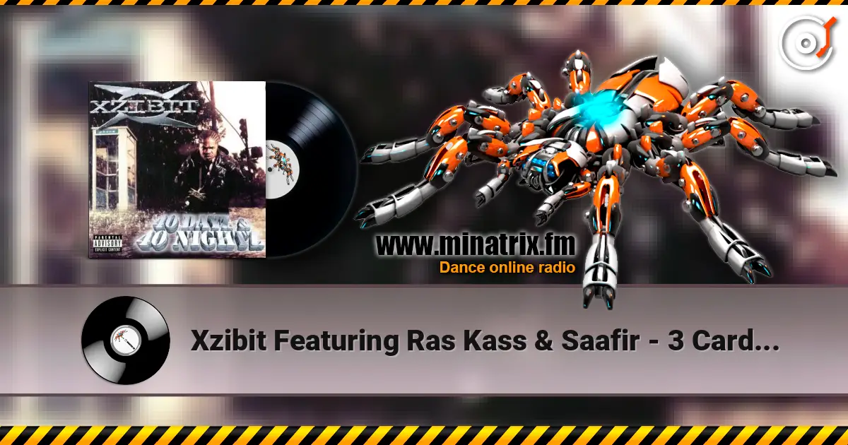 Xzibit Featuring Ras Kass & Saafir - 3 Card Molly 高品质在线收听 | Minatrix.FM