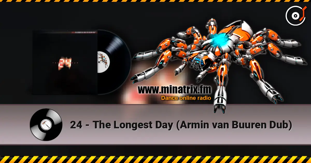24 - The Longest Day (Armin van Buuren Dub) 高品质在线收听 | Minatrix.FM