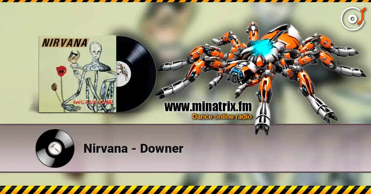 Nirvana - Downer 高品质在线收听 | Minatrix.FM