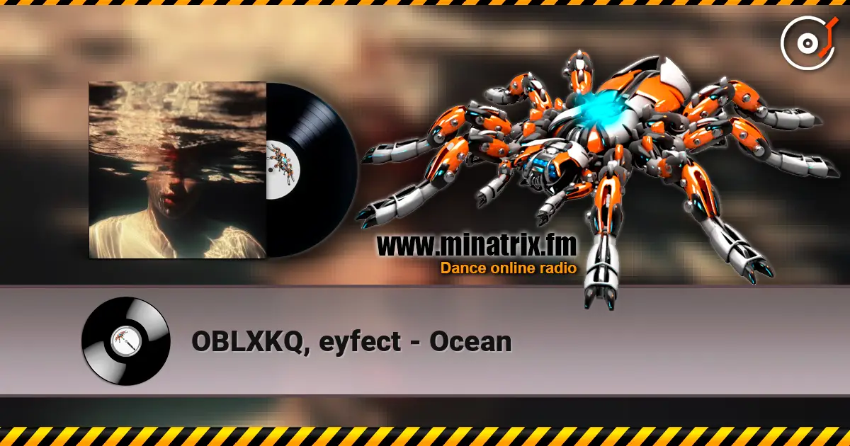 OBLXKQ, eyfect - Ocean 高品质在线收听 | Minatrix.FM