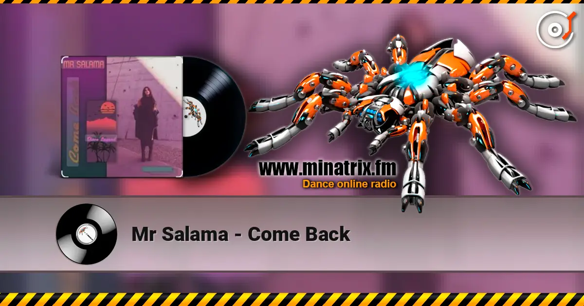 Mr Salama - Come Back 高品质在线收听 | Minatrix.FM