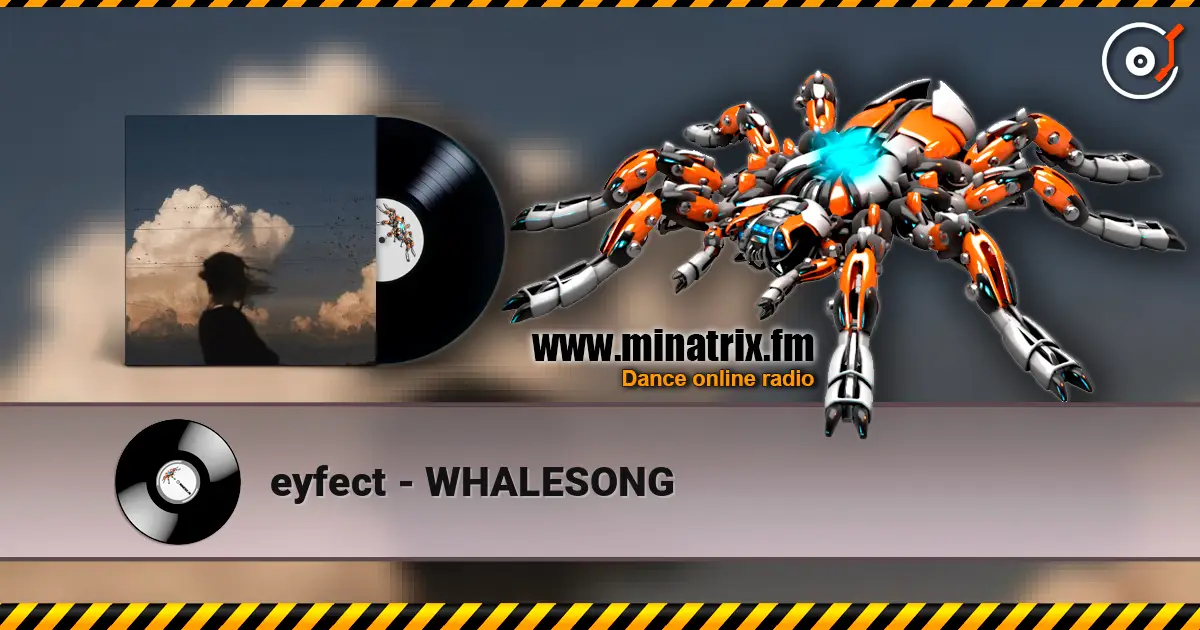 eyfect - WHALESONG 高品质在线收听 | Minatrix.FM