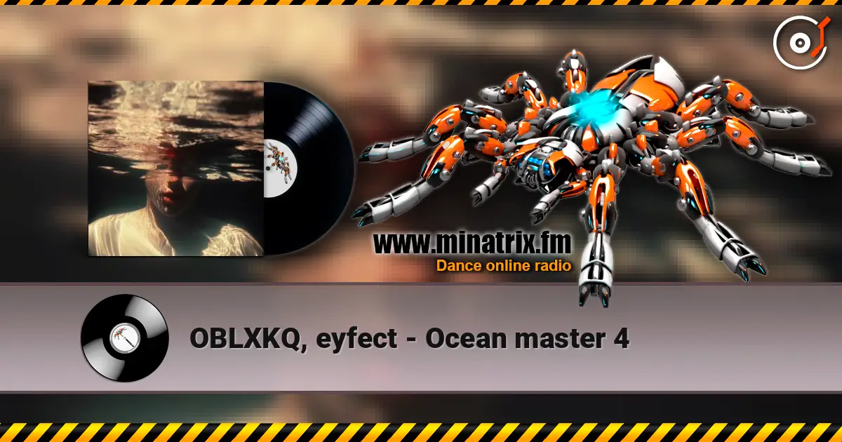 OBLXKQ, eyfect - Ocean master 4 高品质在线收听 | Minatrix.FM