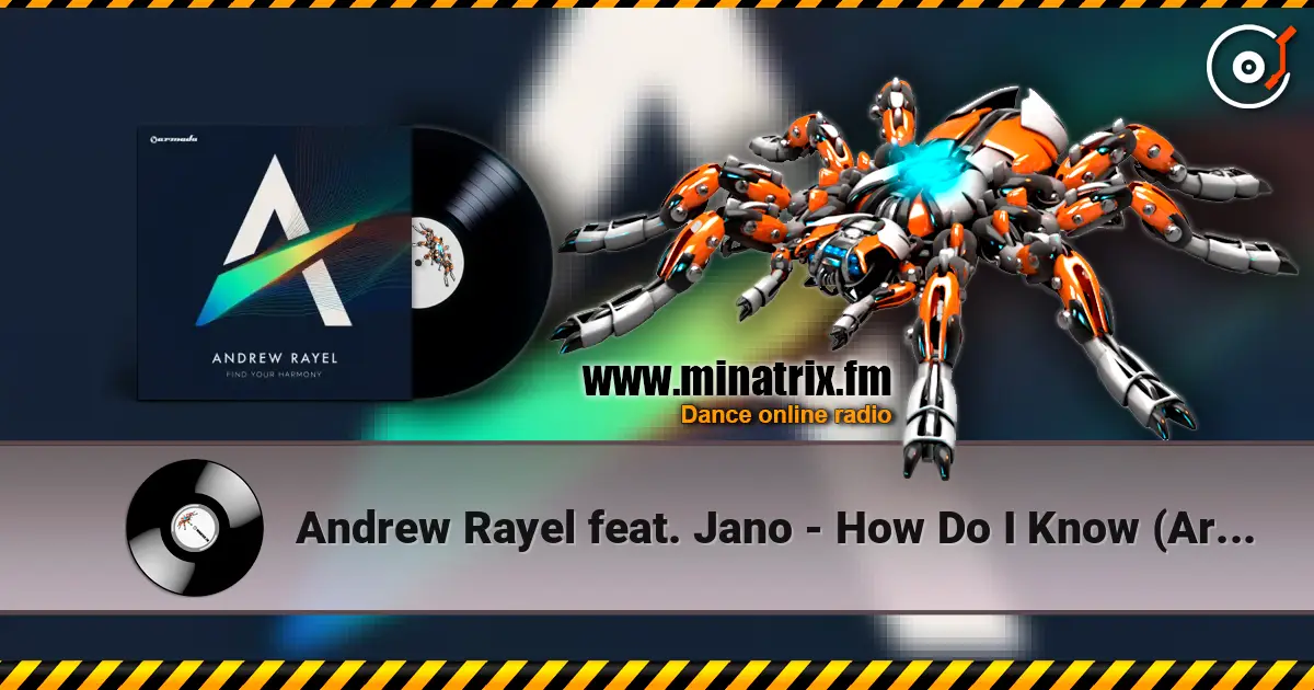Andrew Rayel feat. Jano - How Do I Know (Armin van Buuren Intro Edit) 高品质在线收听 | Minatrix.FM