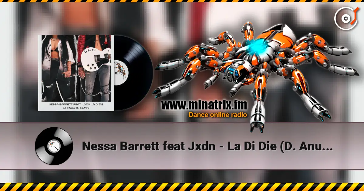 Nessa Barrett feat Jxdn - La Di Die (D. Anuchin Radio Edit) 高品质在线收听 | Minatrix.FM