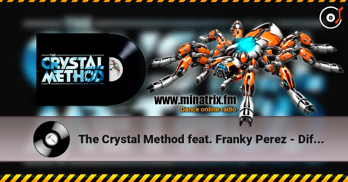 The Crystal Method feat. Franky Perez - Difference 高品质在线收听 | Minatrix.FM