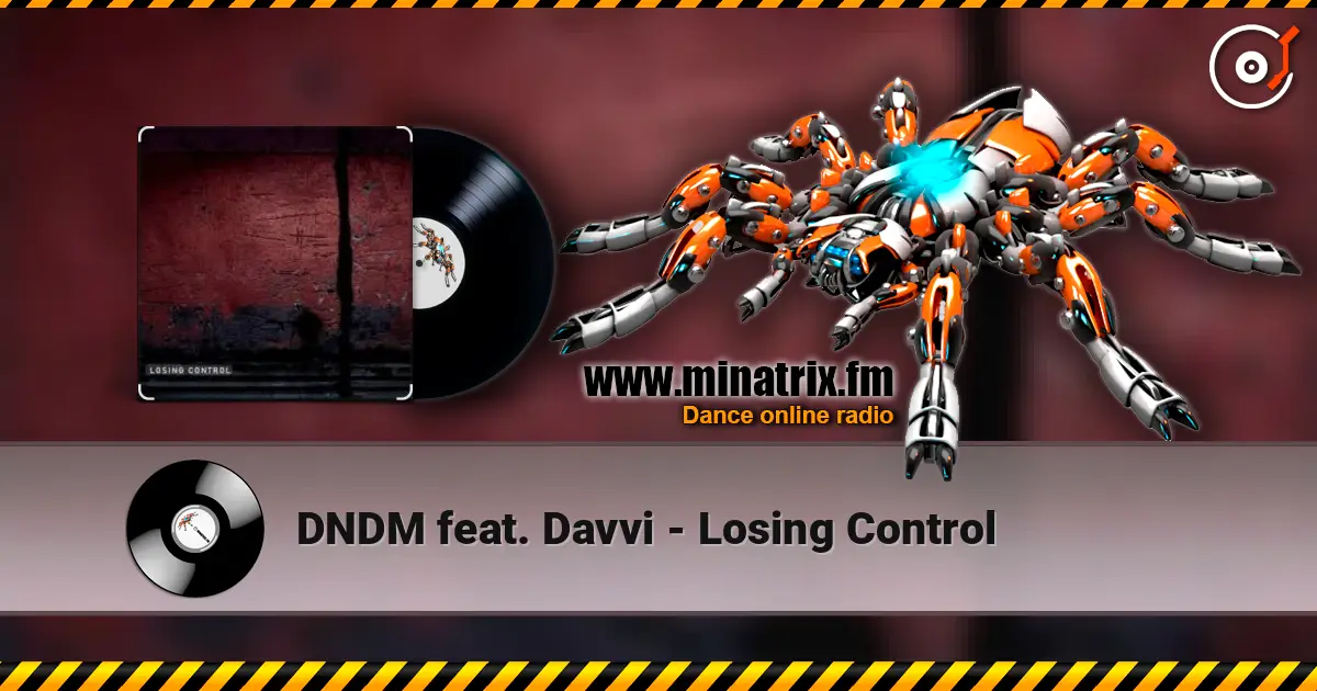 DNDM feat. Davvi - Losing Control 高品质在线收听 | Minatrix.FM