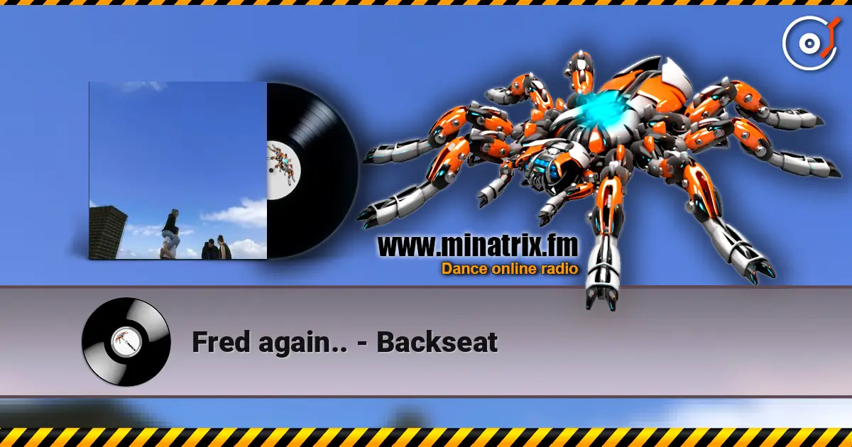 Fred again.. - Backseat 高品质在线收听 | Minatrix.FM