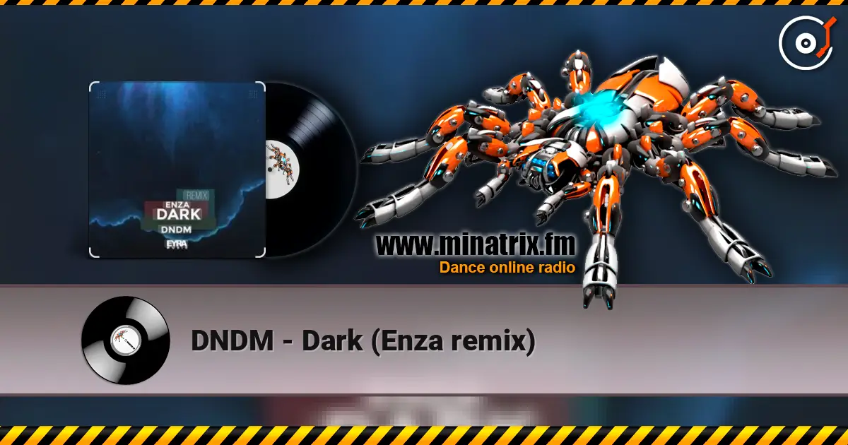 DNDM - Dark (Enza remix) 高品质在线收听 | Minatrix.FM