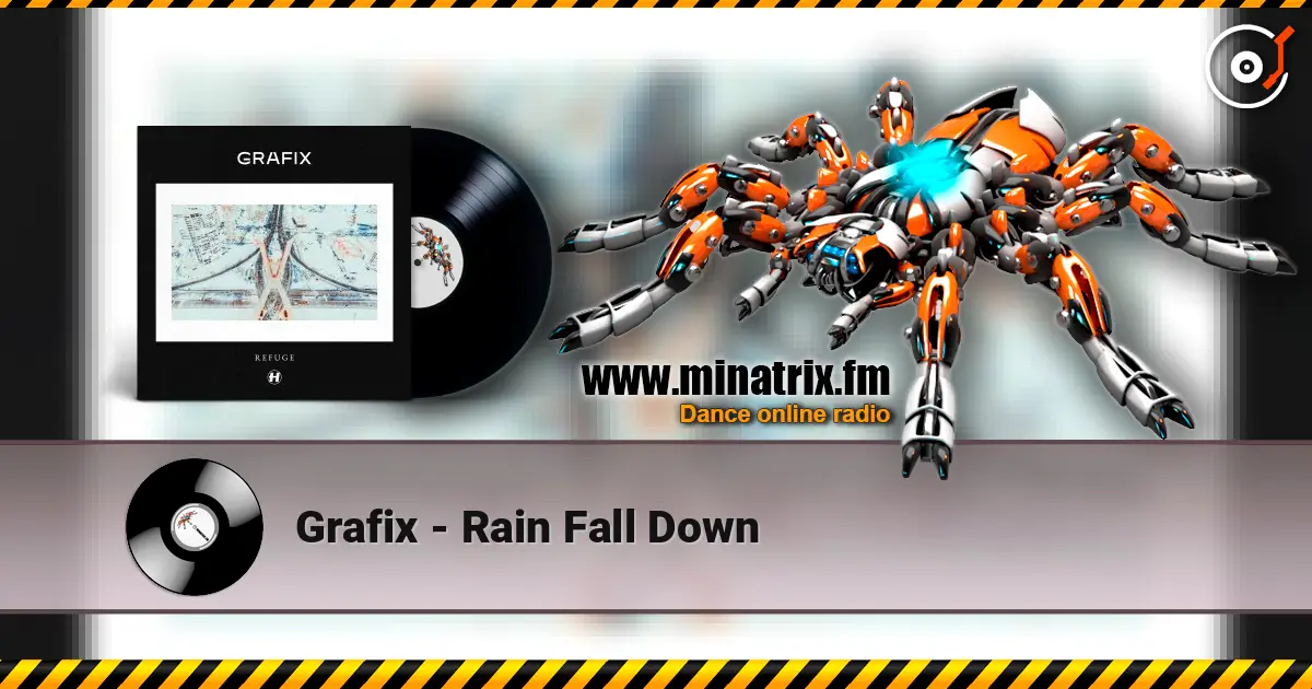 Grafix - Rain Fall Down 高品质在线收听 | Minatrix.FM