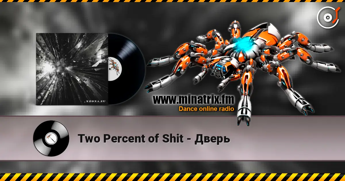 Two Percent of Shit - Дверь 高品质在线收听 | Minatrix.FM