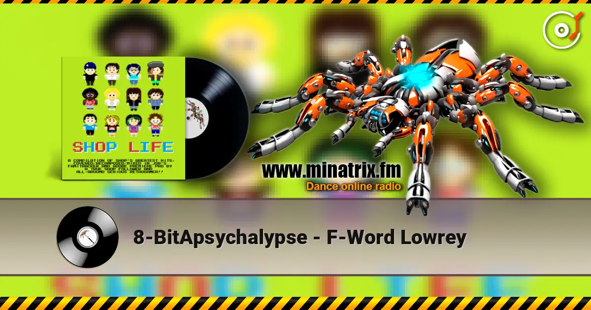 8-BitApsychalypse - F-Word Lowrey слухати онлайн у високій якості | Minatrix.FM